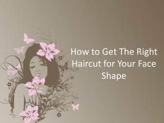 How to choose the hair style which suits your face?