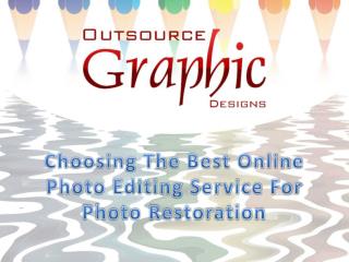 Choosing the Best Online Photo Editing Service for Photo Restoration