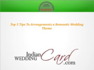 Top 5 Tips To Arrangements a Romantic Theme Wedding