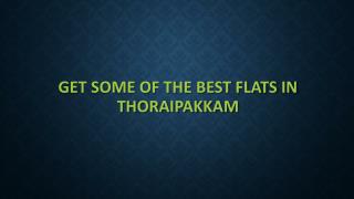Get Some of the Best Flats in Thoraipakkam