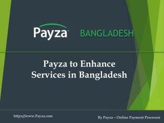 Payza to Enhance Services in Bangladesh