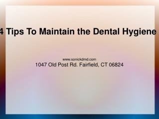 4 Tips To Maintain the Dental Hygiene