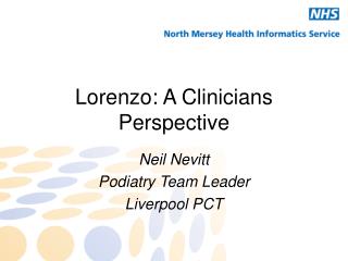 Lorenzo: A Clinicians Perspective