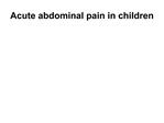 Acute abdominal pain in children