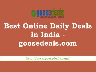 Best Online Daily Deals in India - goosedeals.com