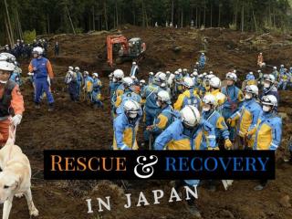 Rescue and recovery in Japan