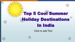 Top 5 Cool Summer Holiday Destinations In India