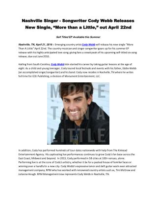 Nashville Singer - Songwriter Cody Webb Releases New Single, “More than a Little,” out April 22nd