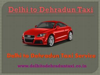 Delhi to Dehradun Taxi