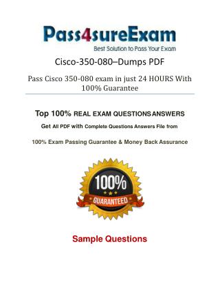 350-080 Exam Questions With 100% Passing Guarantee