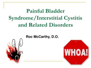 Painful Bladder Syndrome/Interstitial Cystitis and Related Disorders