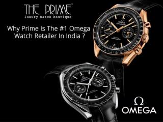 Why Prime Is The #1 Omega Watch Retailer In India?