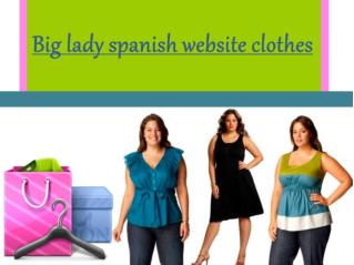 Big lady spanish website clothes