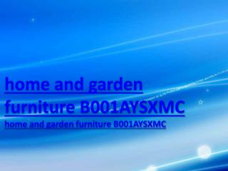 home and garden furniture B001AYSXMC