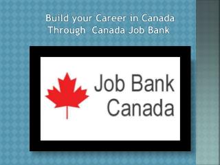 Build your Career in Canada Through Canada Job Bank