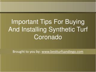 Important Tips For Buying And Installing Synthetic Turf Coronado