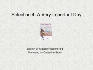 Selection 4: A Very Important Day