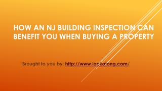 How An NJ Building Inspection Can Benefit You When Buying A Property