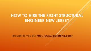 How To Hire The Right Structural Engineer New Jersey