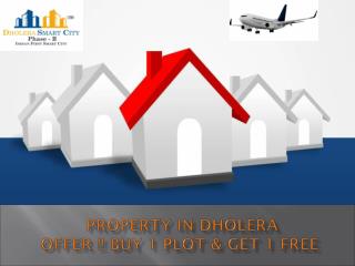 Buy 1 Plot & Get 1 Free- Property in Dholera