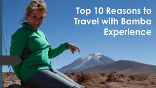 Top 10 Reasons to Travel with Bamba Experience
