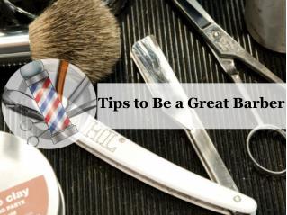 Tips to Be a Great Barber