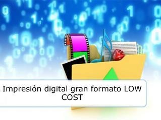 Impresión digital gran formato LOW COST