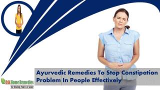 Ayurvedic Remedies To Stop Constipation Problem In People Effectively