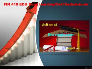 FIN 419 EDU Deep learning/fin419edudotcom