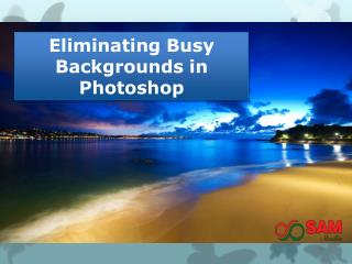 Eliminating Busy Backgrounds in Photoshop – Clipping Path Services Provider