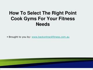 How To Select The Right Point Cook Gyms For Your Fitness Needs