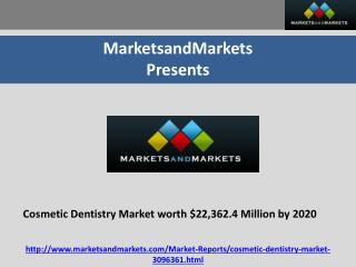 Cosmetic Dentistry Market Expected to Reach $22,362.4 Million by 2020
