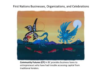 First Nations Businesses, Organizations, and Celebrations