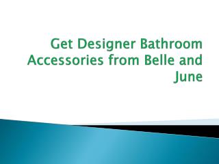 Designer Bathroom Accessories