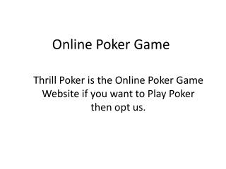 Online Poker Games - Thrill Poker
