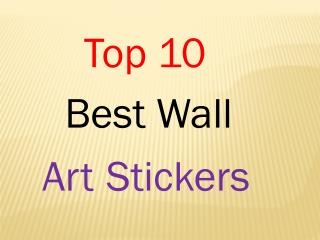 Top 10 best wall art stickers