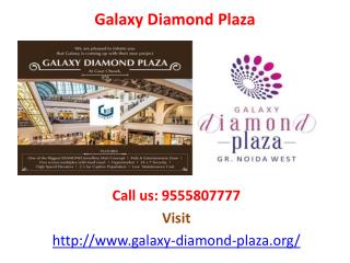 Want office space @9555807777 – Galaxy Diamond Plaza