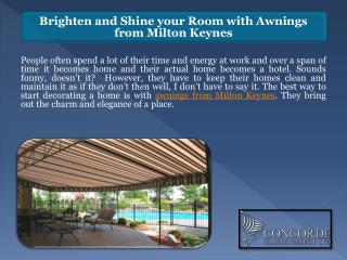 Brighten and Shine your Room with Awnings from Milton Keynes