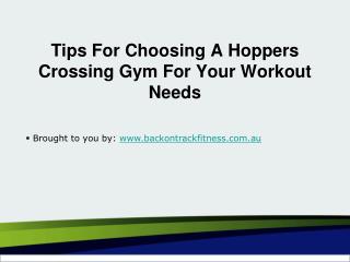 Tips For Choosing A Hoppers Crossing Gym For Your Workout Needs