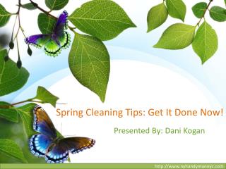 Spring Cleaning Tips: Get It Done Now!