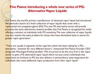 Five Pawns to introduce a new line of PG-Alternative Vapor Liquids