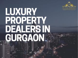 Luxury property dealers in gurgaon