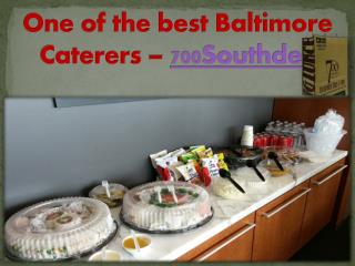 One of the best Baltimore Caterers – 700Southdeli