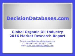 Global Organic Oil Industry Analysis and Revenue Forecast 2016