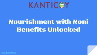 Nourishment with Noni Benefits Unlocked