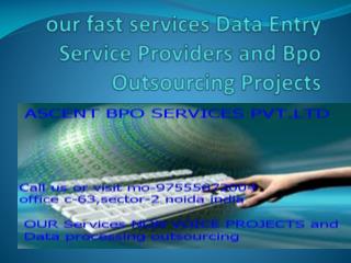 our fast services Data Entry Service And Data Outsourcing Companies