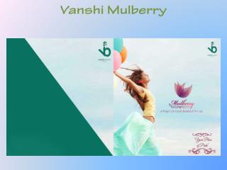 Vanshi Mulberry