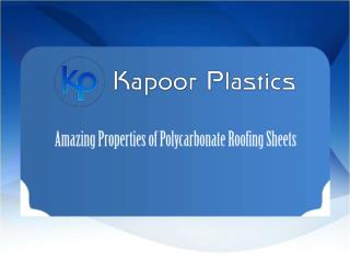 Amazing Properties of Polycarbonate Roofing Sheets