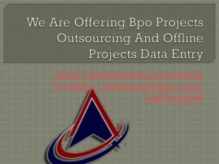 We Are Offering Data Entry Process And Non Voice Project