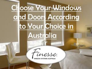 Install Windows and Doors According to Your Choice in Australia
